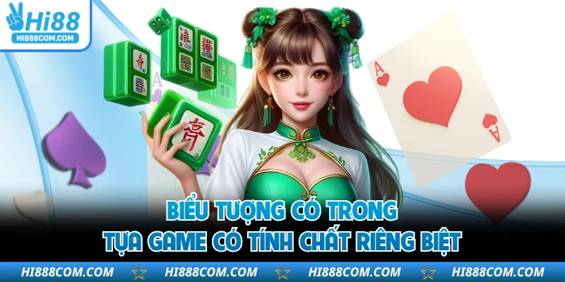 Biểu tượng có trong tựa game có tính chất riêng biệt
